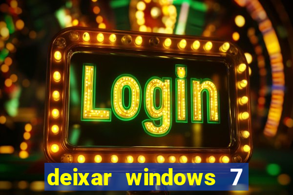 deixar windows 7 mais rapido